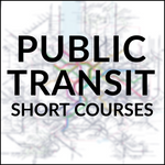 PTSC-101A Public Transit Planning & ITS (EARLYBIRD until July 30, 2024)